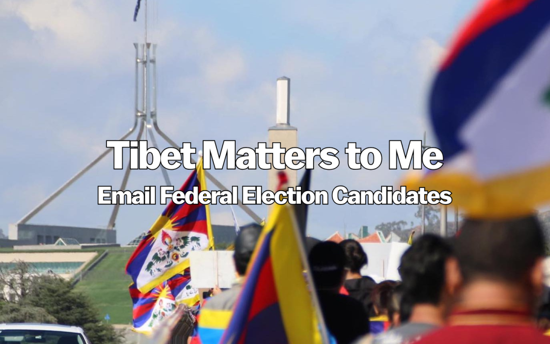 Email Federal Election Candidates about your concerns regarding human rights in Tibet