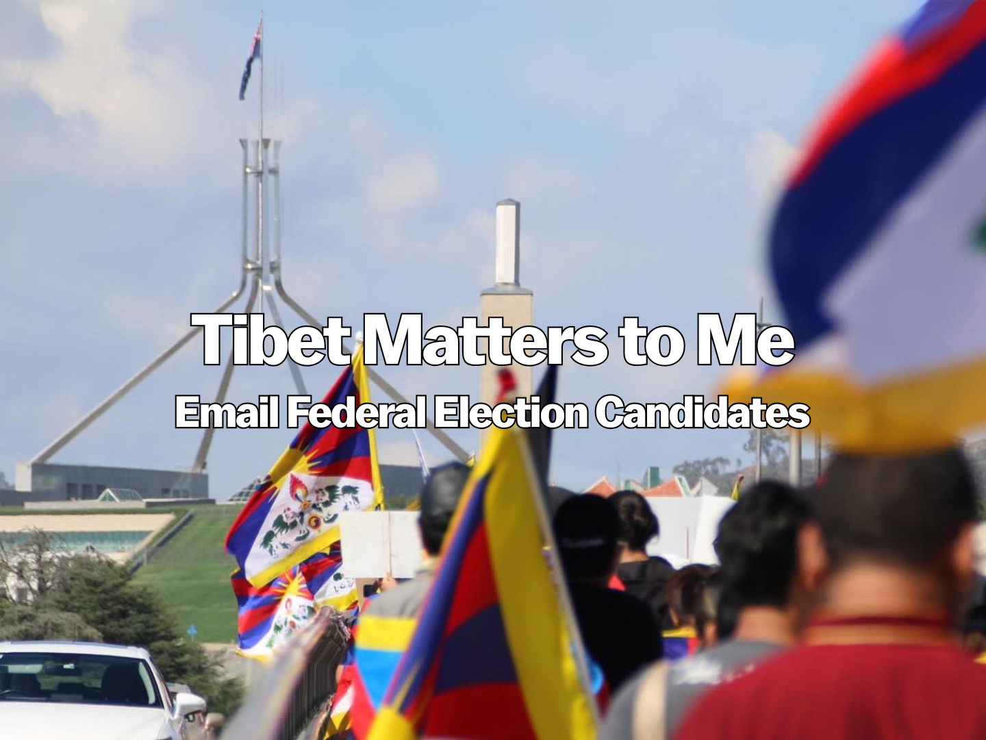 Email Federal Election Candidates about your concerns regarding human rights in Tibet
